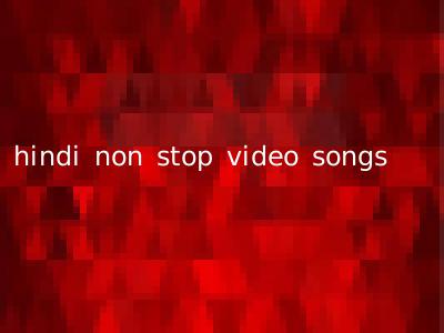 hindi non stop video songs