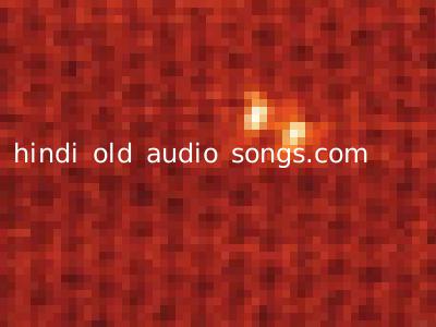 hindi old audio songs.com