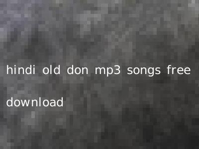 hindi old don mp3 songs free download