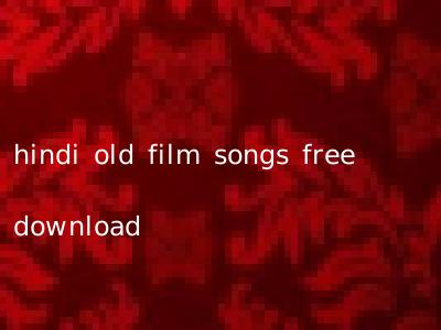 hindi old film songs free download