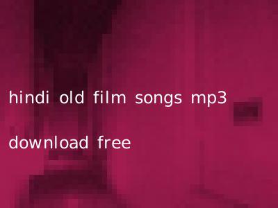 hindi old film songs mp3 download free