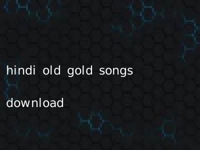 hindi old gold songs download