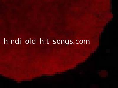 hindi old hit songs.com