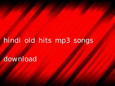 hindi old hits mp3 songs download
