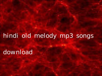 hindi old melody mp3 songs download
