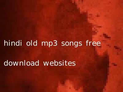 hindi old mp3 songs free download websites