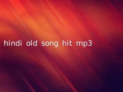 hindi old song hit mp3