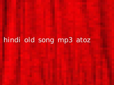 hindi old song mp3 atoz