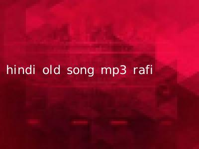 hindi old song mp3 rafi