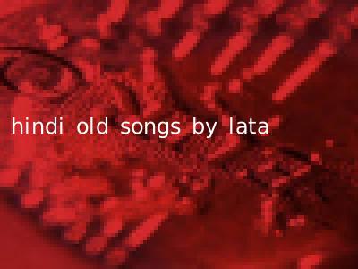 hindi old songs by lata