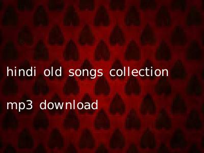 hindi old songs collection mp3 download