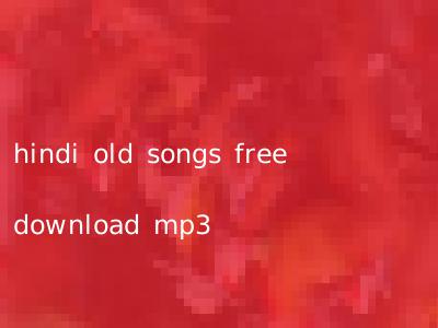 hindi old songs free download mp3