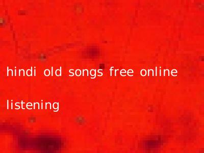 hindi old songs free online listening