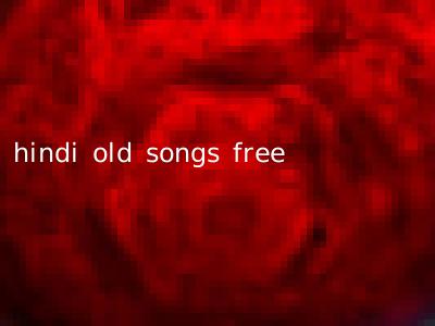 hindi old songs free