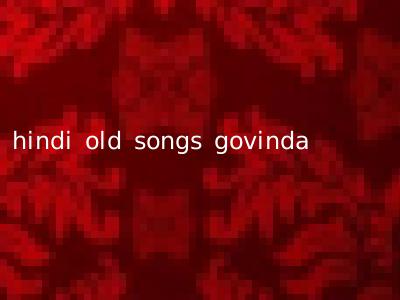 hindi old songs govinda