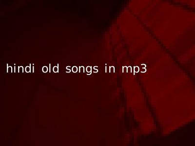 hindi old songs in mp3