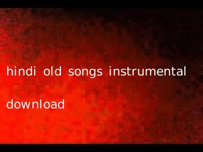 hindi old songs instrumental download