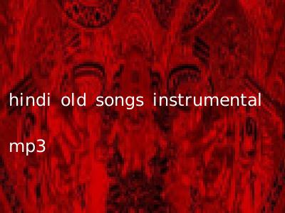 hindi old songs instrumental mp3