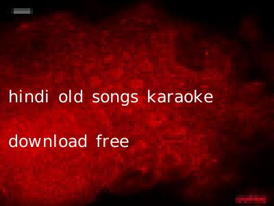 hindi old songs karaoke download free