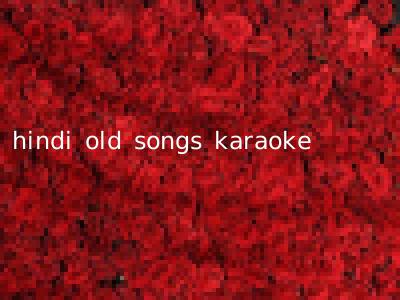 hindi old songs karaoke