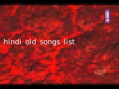 hindi old songs list