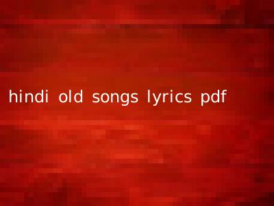 hindi old songs lyrics pdf