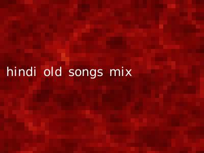 hindi old songs mix