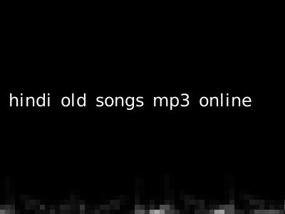 hindi old songs mp3 online