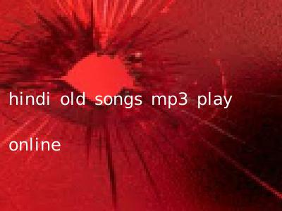 hindi old songs mp3 play online