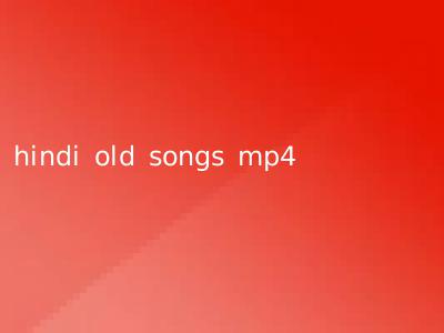 hindi old songs mp4
