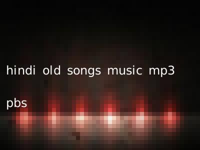 hindi old songs music mp3 pbs