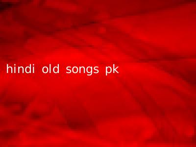 hindi old songs pk