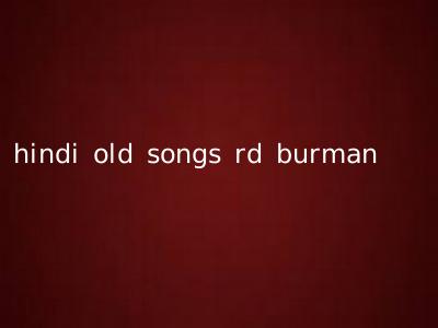 hindi old songs rd burman