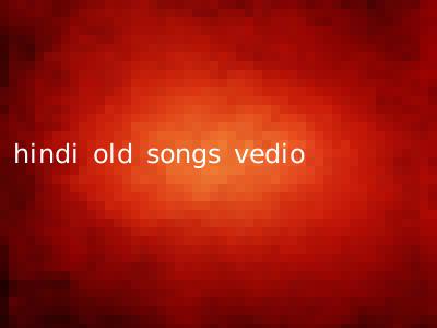 hindi old songs vedio