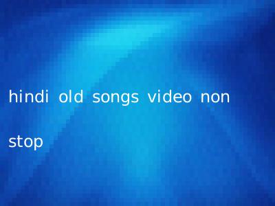 hindi old songs video non stop
