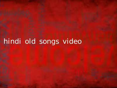 hindi old songs video