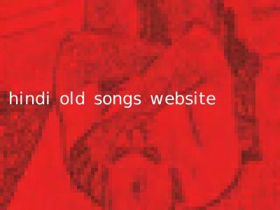 hindi old songs website