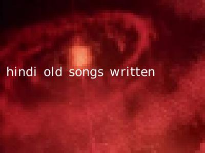 hindi old songs written