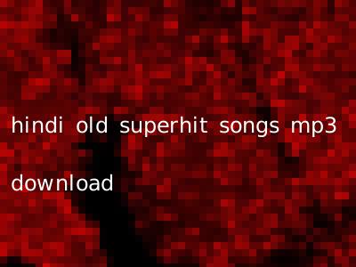 hindi old superhit songs mp3 download
