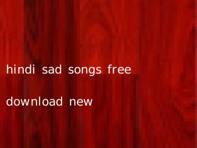 hindi sad songs free download new