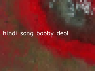 hindi song bobby deol