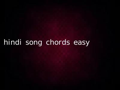 hindi song chords easy