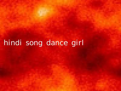 hindi song dance girl
