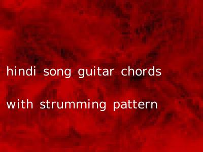 hindi song guitar chords with strumming pattern