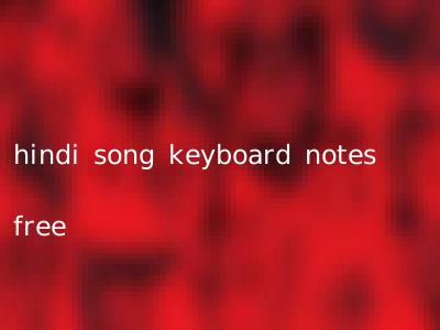 hindi song keyboard notes free