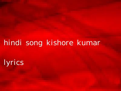 hindi song kishore kumar lyrics