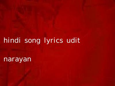 hindi song lyrics udit narayan