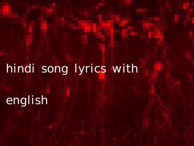 hindi song lyrics with english