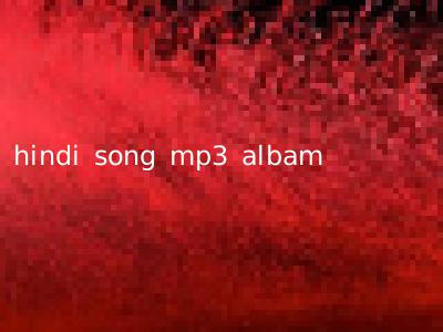 hindi song mp3 albam