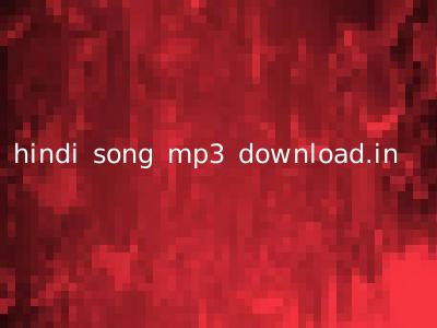 hindi song mp3 download.in